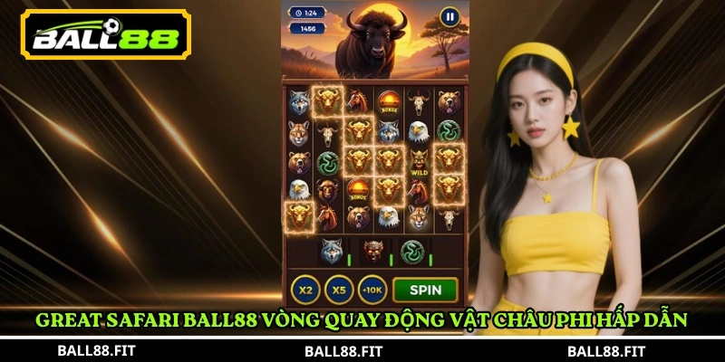 Great Safari Ball88 – Game Slot Hoang Dã Hấp Dẫn 5 Great Safari Ball88 vòng quay động vật châu Phi hấp dẫn